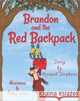 Brandon and the Red Backpack Richard Stephens Audrey Cutrer 9781490954912 Createspace - książka