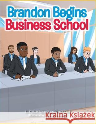 Brandon Begin Business School Simon Card Gabriel Tumblod Dujuan Johnson 9781083136015 Independently Published - książka