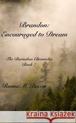 Brandon: Encouraged to Dream Bacon, Ronna M. 9781989699300 Ronna Bacon - książka