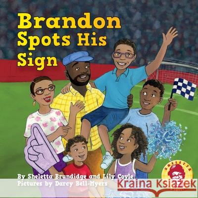 Brandon Spots His Sign Sheletta Brundidge Lily Coyle Darcy Bell-Myers 9781643436821 Beaver's Pond Press - książka