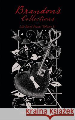 Brandon's Collections: Life Based Poems (Volume 1) Brandon Morgan 9781490754130 Trafford Publishing - książka