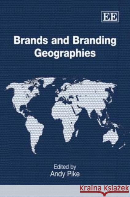 Brands and Branding Geographies  9781849801591 Edward Elgar Publishing Ltd - książka