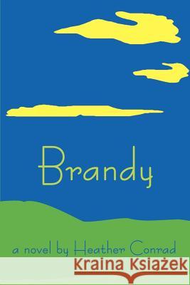 Brandy Heather Conrad 9780595101733 Writer's Showcase Press - książka