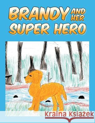 Brandy and Her Super Hero Nathan McTaggart 9780228813255 Nathan McTaggart - książka