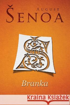 Branka: null August Senoa 9788661420474 Tea Books D.O.O. - książka