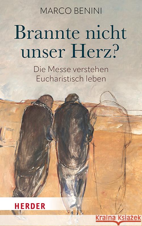 Brannte nicht unser Herz? Benini, Marco 9783451410437 Herder, Freiburg - książka