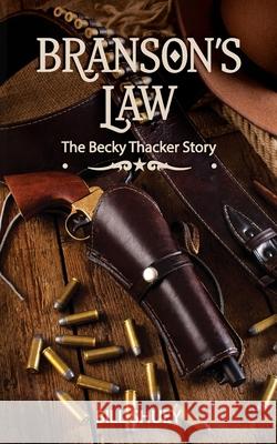 Branson's Law: The Becky Thacker Story Bill Shuey 9781677934850 Independently Published - książka
