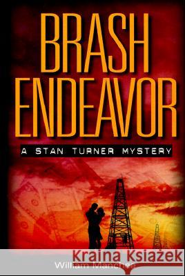 Brash Endeavor: A Stan Turner Mystery William Manchee 9781884570896 Top Publications - książka