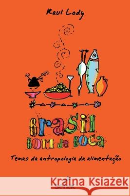 Brasil bom de boca Raul Lody 9786555362664 Editora Senac Sao Paulo - książka