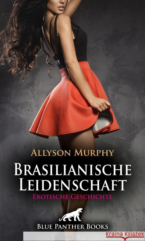 Brasilianische Leidenschaft | Erotische Geschichte + 3 weitere Geschichten Murphy, Allyson 9783756161737 blue panther books - książka