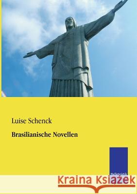 Brasilianische Novellen Luise Schenck 9783956990007 Vero Verlag - książka