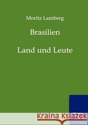 Brasilien Lamberg, Moritz 9783861959953 Salzwasser-Verlag - książka