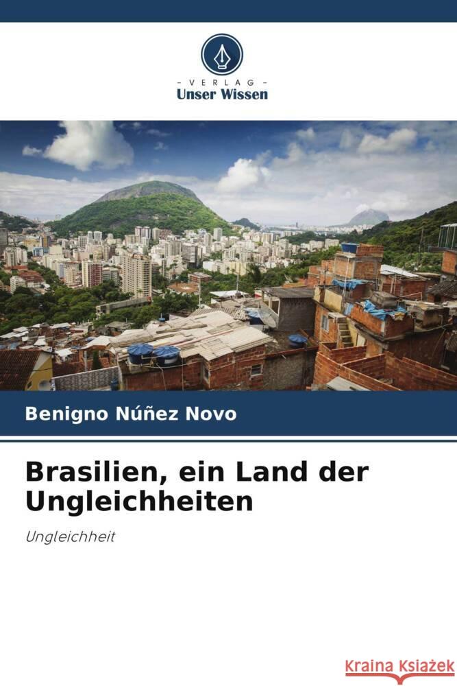 Brasilien, ein Land der Ungleichheiten Núñez Novo, Benigno 9786206350996 Verlag Unser Wissen - książka