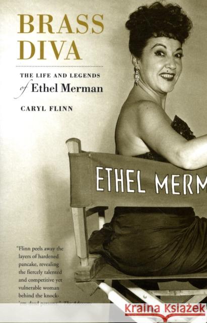 Brass Diva: The Life and Legends of Ethel Merman Flinn, Caryl 9780520260221 University of California Press - książka