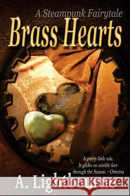 Brass Hearts: A SteamPunk Fairytale Artz, Ryuneko 9781718967663 Createspace Independent Publishing Platform - książka