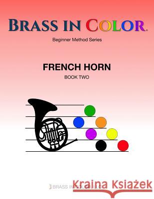 Brass in Color: French Horn Book 2 Sean Burdette 9781949670059 Brass in Color, LLC - książka