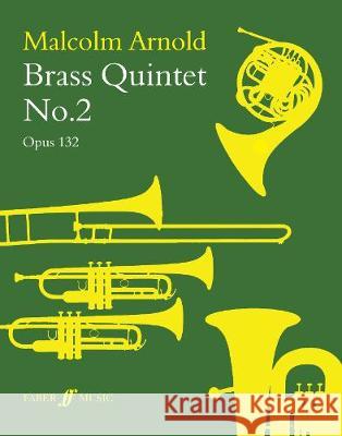 Brass Quintet No.2 Malcolm Arnold   9780571510504 Faber Music Ltd - książka