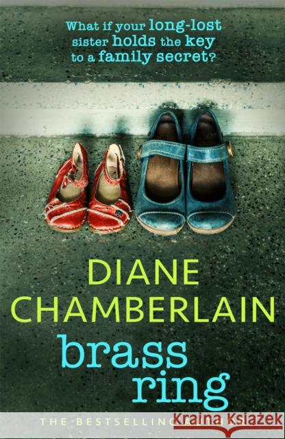 Brass Ring: a totally gripping and emotional page-turner from the bestselling author Diane Chamberlain 9781472282781 Headline Publishing Group - książka