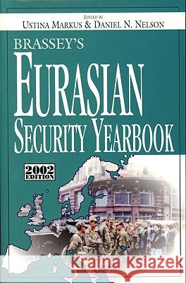 Brassey's Eurasian and East European Security Yearbook Ustina Markus Daniel N. Nelson 9781574883299 Potomac Books - książka
