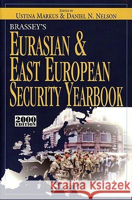 Brassey's Eurasian and East European Security Yearbook: 2000 Edition Ustina Markus Daniel N. Nelson 9781574882490 Potomac Books - książka
