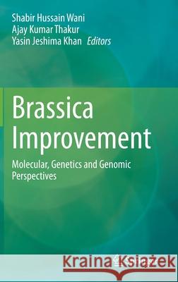 Brassica Improvement: Molecular, Genetics and Genomic Perspectives Wani, Shabir Hussain 9783030346935 Springer - książka