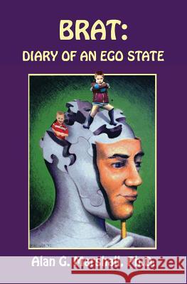 Brat: Diary of an Ego State Alan G. Marshall 9781935130956 Grateful Steps - książka