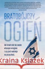 Bratobójczy ogień. Jak Izrael stał się swoim... Ami Ayalon 9788383577692 Filia - książka