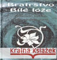 Bratrstvo Bílé lóže Otakar Griese 9788087403044 Nakladatelství OLDM - książka