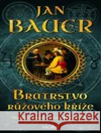 Bratrstvo růžového kříže Jan Bauer 9788024397429 MOBA - książka