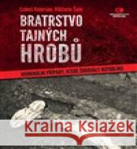 Bratrstvo tajných hrobů Luboš Valerián 9788075579577 Epocha - książka