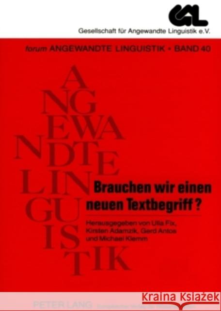 Brauchen Wir Einen Neuen Textbegriff?: Antworten Auf Eine Preisfrage Fix, Ulla 9783631391396 Peter Lang Gmbh, Internationaler Verlag Der W - książka