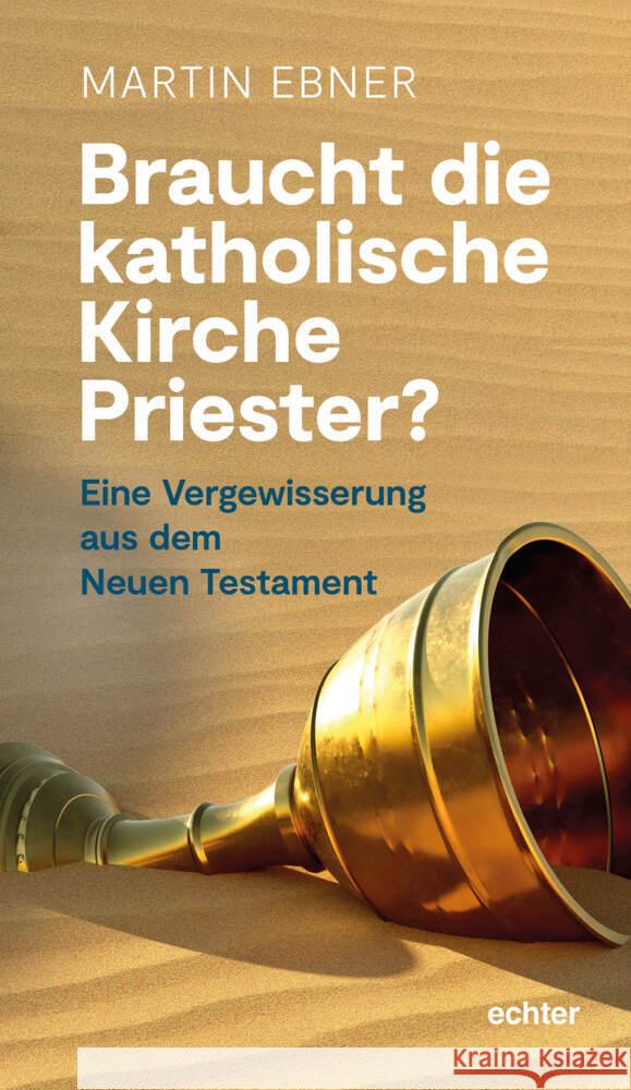 Braucht die Katholische Kirche Priester? Ebner, Martin 9783429057688 Echter - książka