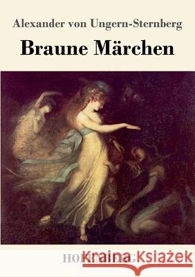 Braune Märchen Alexander Von Ungern-Sternberg 9783743730670 Hofenberg - książka