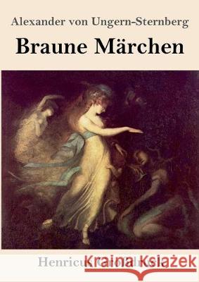 Braune Märchen (Großdruck) Alexander Von Ungern-Sternberg 9783847837992 Henricus - książka