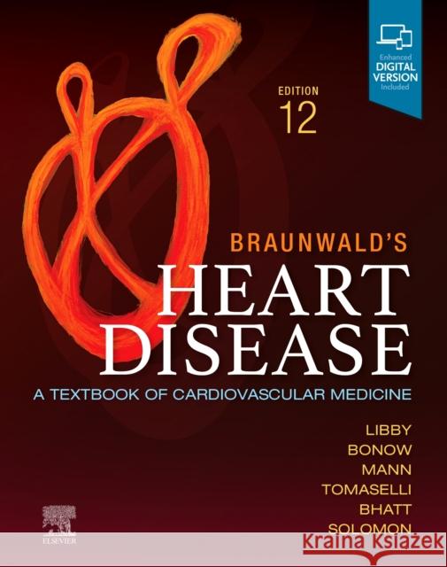 Braunwald's Heart Disease, Single Volume: A Textbook of Cardiovascular Medicine Peter Libby Robert O. Bonow Douglas L. Mann 9780323824675 Elsevier - Health Sciences Division - książka