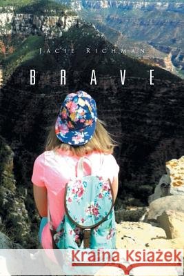 Brave Jacie Richman 9781524542900 Xlibris - książka