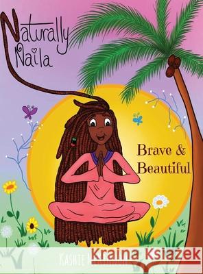 Brave & Beautiful Kashie McKinnon Veronica Ross Kashie McKinnon 9780578842813 Nappy Notebook Publishing - książka