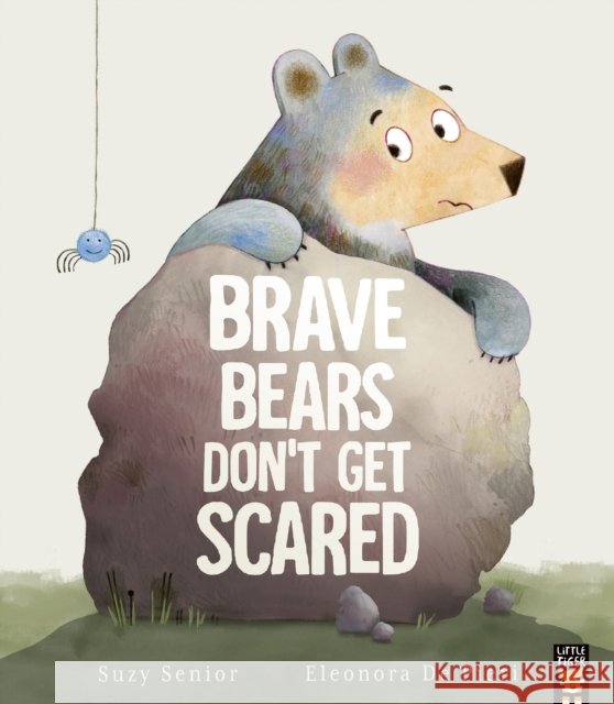 Brave Bears Don't Get Scared Suzy Senior 9781801045872 Little Tiger Press Group - książka
