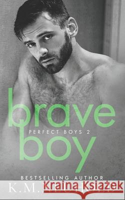 Brave Boy K M Neuhold 9798749255737 Independently Published - książka