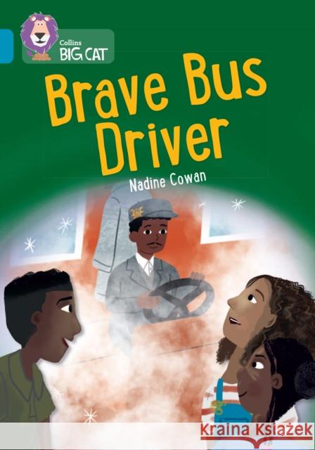 Brave Bus Driver: Band 13/Topaz Nadine Cowan 9780008533410 HarperCollins Publishers - książka