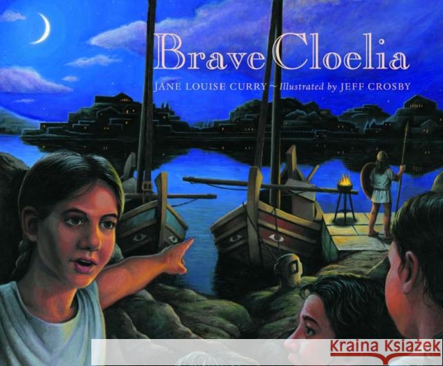 Brave Cloelia Jane Louise Curry Jeff Crosby 9780892367634 J. Paul Getty Museum - książka