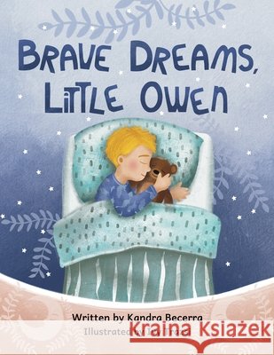 Brave Dreams, Little Owen Kandra Becerra 9798990898011 Rocky Mountain Sleeping Baby - książka