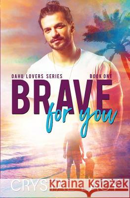 Brave for You Crystal Lacy 9781980967958 Independently Published - książka