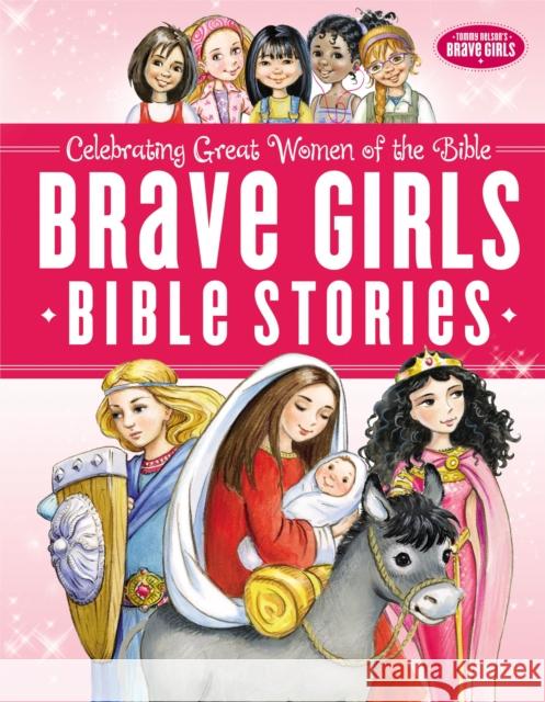 Brave Girls Bible Stories Thomas Nelson Publishers 9780529108982 Thomas Nelson Publishers - książka