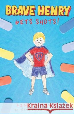 Brave Henry Gets Shots Carol Echols Lindsey Lewis 9780578876078 Lindsey Lewis - książka