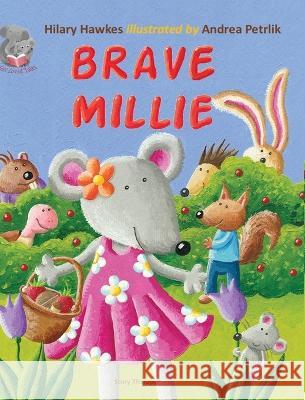 Brave Millie Hilary Hawkes Andrea Petrlik 9781910257487 Story Therapy - książka