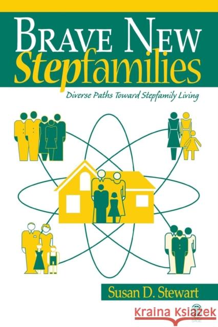 Brave New Stepfamilies: Diverse Paths Toward Stepfamily Living Stewart, Susan D. 9780761930235 Sage Publications - książka