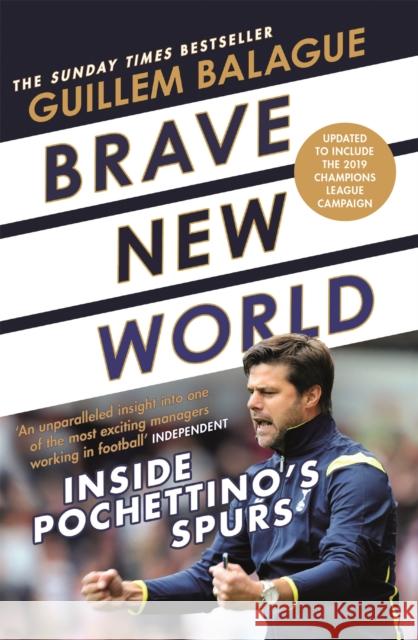 Brave New World: Inside Pochettino's Spurs Guillem Balague 9781474615457 Orion Publishing Co - książka