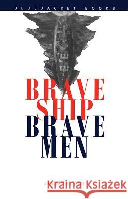 Brave Ship, Brave Men Arnold S. Lott 9781557505231 US Naval Institute Press - książka