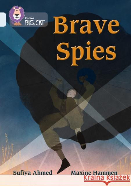 Brave Spies: Band 17/Diamond Sufiya Ahmed 9780008478872 HarperCollins Publishers - książka